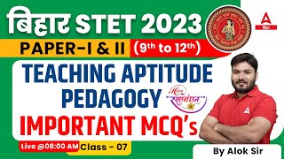 Bihar STET 2023 Teaching Aptitude | Bihar STET 2023 Online Classes By Alok Sir #7