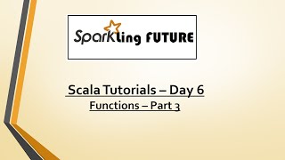 Scala Tutorials - Day 6 | Scala Functions - Part 3 | Anonymous, HO, Closure, Composition in Scala