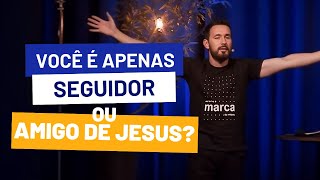 VOCÊ QUER SER APENAS SEGUIDOR OU AMIGO(A) DE JESUS? - PREGAÇÃO TONY ALLYSSON