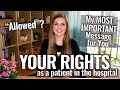 What Can/Can't You Do in the Hospital? | Sarah Lavonne