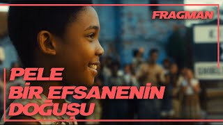 PELE:BİR EFSANENİN DOĞUŞU - Türkçe Dublajlı #30eylül