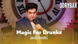 Doing Magic For Drunk People. David Harris - Full Special