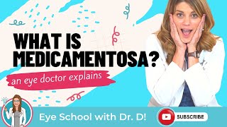 What is Medicamentosa? | Eye Doctor Explains