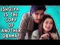 HAMNA IS ANNOYING AND HAMZA IS CRAZY - ISHQIYA HONEST REVIEW - Sana's Bucket