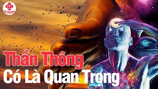 Các Loại Thần Thông Của Bậc Giác Ngộ Và Những Điều Nên Tránh