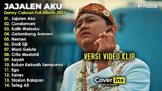 Denny Caknan - Jajalen Aku, Cundamani | Full Album Terbaru 2023 Tanpa Iklan (Video Klip)