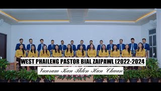 West Phaileng Pastor Bial Zaipawl (2022-2024) - Vanram kan thlen hun chuan