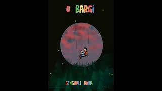 O BARGI|| CHAKMA SONG|| GENGHULI BAND