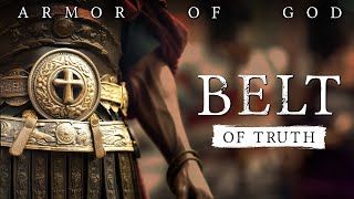 Equipped for Victory:  The Armor of God - Belt of Truth