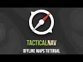 Offline Maps in Tactical NAV | Video Tutorial