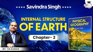 Complete Physical Geography Savindra Singh l Internal Structure of Earth | Geography by C K Karan