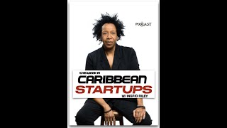 EP #3  3 Caribbean Startups in the Mobile Space I wish had made it and why I think they didn’t.