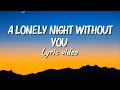 Lonely Heart Without You | Lyric Video) 