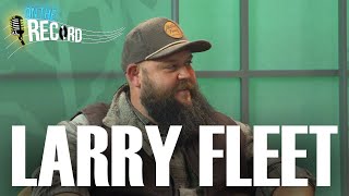 Larry Fleet Talks \