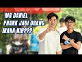 MR DANIEL PRANK JADI ORANG ASING😮 YUK INTIP KESERUAN KAMI!🤩