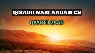 QISADII NABI AADAM CS || PART 2