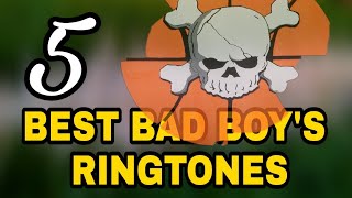 5 best bad boys ringtones