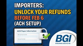 Importers: Unlock Your Refunds Before Feb 6 (ACH Setup)