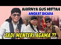 Gus Miftah Terbaru - Jadi Menteri Agama?? Gus Miftah Angkat Bicara