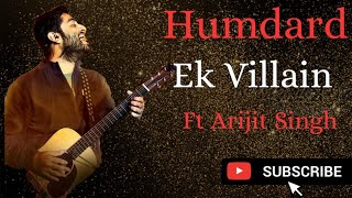 Humdard - Ek Villain (Lyrics) | Mithoon | Arijit Singh | Siddharth M | Shraddha Kapoor