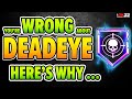 You're WRONG about DEADEYE badge and here's WHY