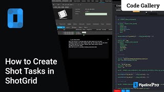 Code Gallery: Creating tasks in shotgrid