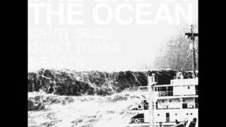 The End Of The Ocean - Calm Seas Don't Make Sailors (Full EP)