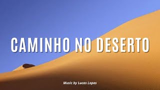 Fundo Musical | Caminho no Deserto - Piano Instrumental