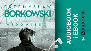 Widowisko. Przemysław Borkowski. Audiobook PL