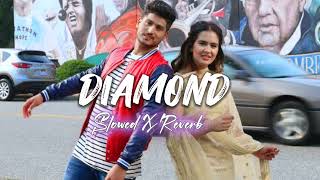 Diamond - Gurnam Bhullar | Slowed and Reverb | Punjabi Songs#slowedandreverb