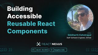 Building accessible reusable react components by Siddharth Kshetrapal