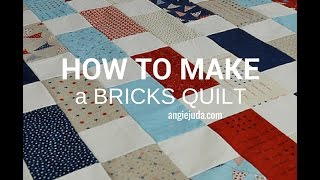 How to make a Bricks Quilt