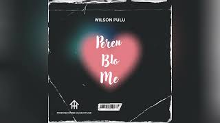 WILSON PULU - Peren Blo Mi