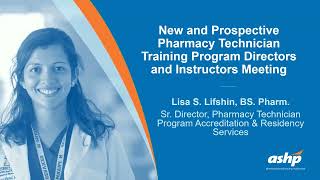 New & Prospective Pharmacy Technician Training Program Directors & Instructors Meeting–Midyear 2025