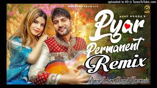 Pyar Permanent Dj Remix | Ajay Hooda & Sakshi Chaudhary | Sandeep Surila  | Pyar Permanent Ho Gaya