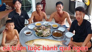 Chú Tôn Lên Cá Chúng Đậm.Làm Con Cá Trắm Luộc Rất Ngon | Biển Nguyễn ngọc.