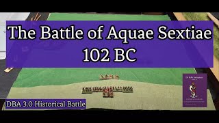 The Battle of Aquae Sextiae - DBA 3.0 Historical Battle