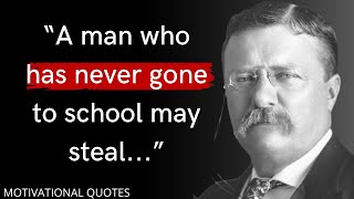 Theodore Roosevelt famous quotes | about life and compilation  | MOTIVATIONAL QUOTES | #13