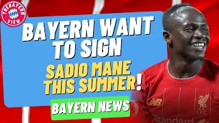 Bayern want to sign Sadio Mané this summer! - Bayern Munich transfer News