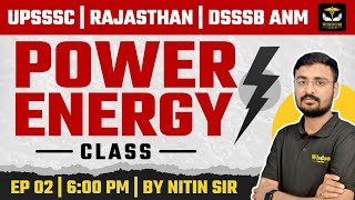 POWER ENERGY CLASS 02 | UPSSSC , RAJASTHAN ANM | BY NITIN SIR | WISDOM ANM CLASSES