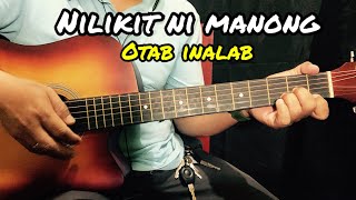 Nilikit ni Manong - Otab Inalab | Guitar Tutorial With Lyrics and Chords