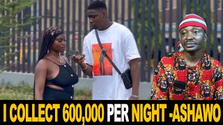 I Collect 600,000 Per Night To Nack Nigeria Ashawo Informs Men