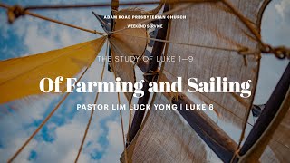 Of Farming and Sailing: Luke 8 – ARPC Weekend Services