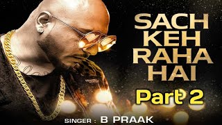 Sach Keh Raha Hai-bprak new song |Recreation | Official Music Video|