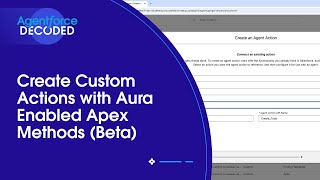 Create Custom Actions with Aura Enabled Apex Methods (Beta) | Agentforce Decoded
