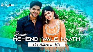 Mehendi Wale Haath (Remix) Song | Guru Randhawa | Sanjana S | Dj Rahul RS | 2021