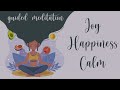 10 minute meditation for more joy calm u0026 happiness