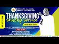 THANKSGIVING SERVICE @ IGEM CITY; 1ST MAY, 2022.