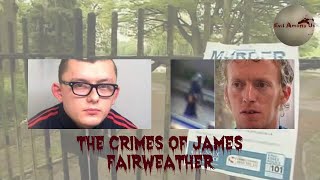 The Horrific Crimes of James Fairweather [True Crime Documentary]