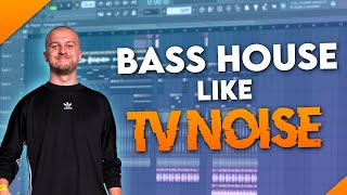 How to: Bass House like TV Noise